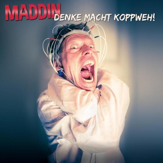 Maddin Schneider – Denke macht Koppweh!