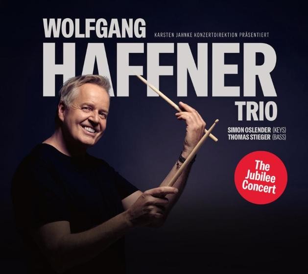 Wolfgang Haffner Trio - The Jubilee Concert Wolfgang Haffner Trio